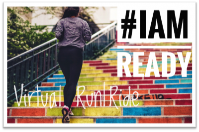#IAMREADY VIRTUAL RUN/RIDE #IAMREADY VIRTUAL RUN/RIDE