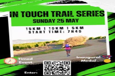In Touch Trail Series 2025 - 1st event Sunday 25 May 2025 In Touch Trail Series 2025 - 1st event Sunday 25 May 2025